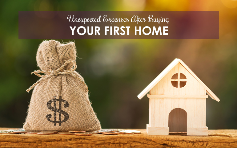 Unexpected Expenses After Buying Your First Home